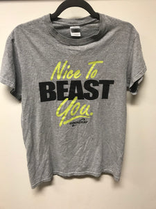 Nice To Beast You Tee- S